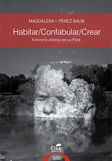  Habitar/ Confabular/ Crear